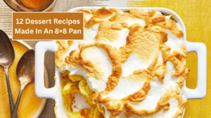 12 Dessert Recipes Made In An 8×8 Pan