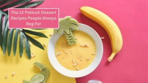 The 12 Potluck Dessert Recipes People Always Beg For