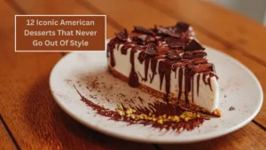 12 Iconic American Desserts That Never Go Out Of Style