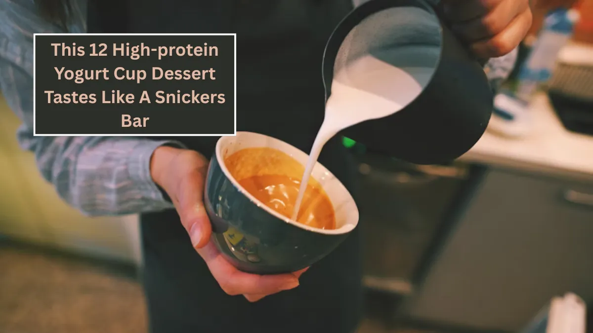 This 12 High-protein Yogurt Cup Dessert Tastes Like A Snickers Bar