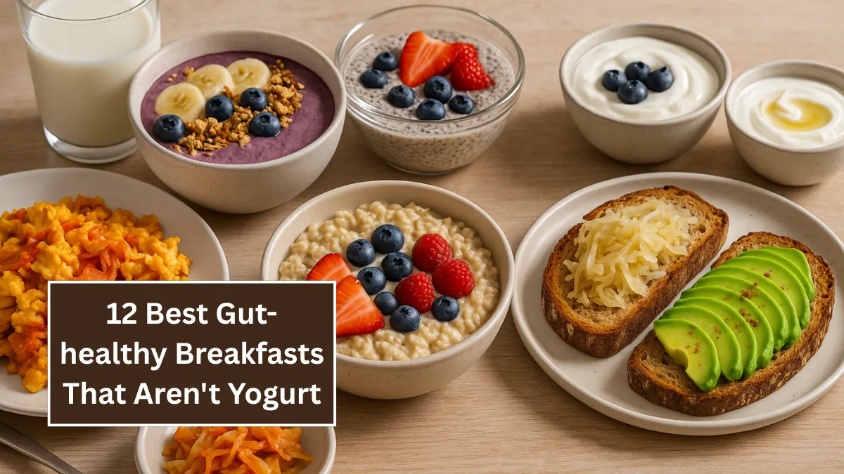 12 Best Gut-healthy Breakfasts That Aren't Yogurt