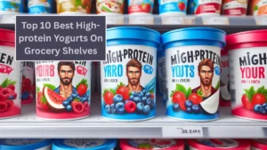 Top 10 Best High-protein Yogurts On Grocery Shelves