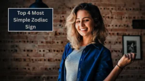 Top 4 Most Simple Zodiac Sign