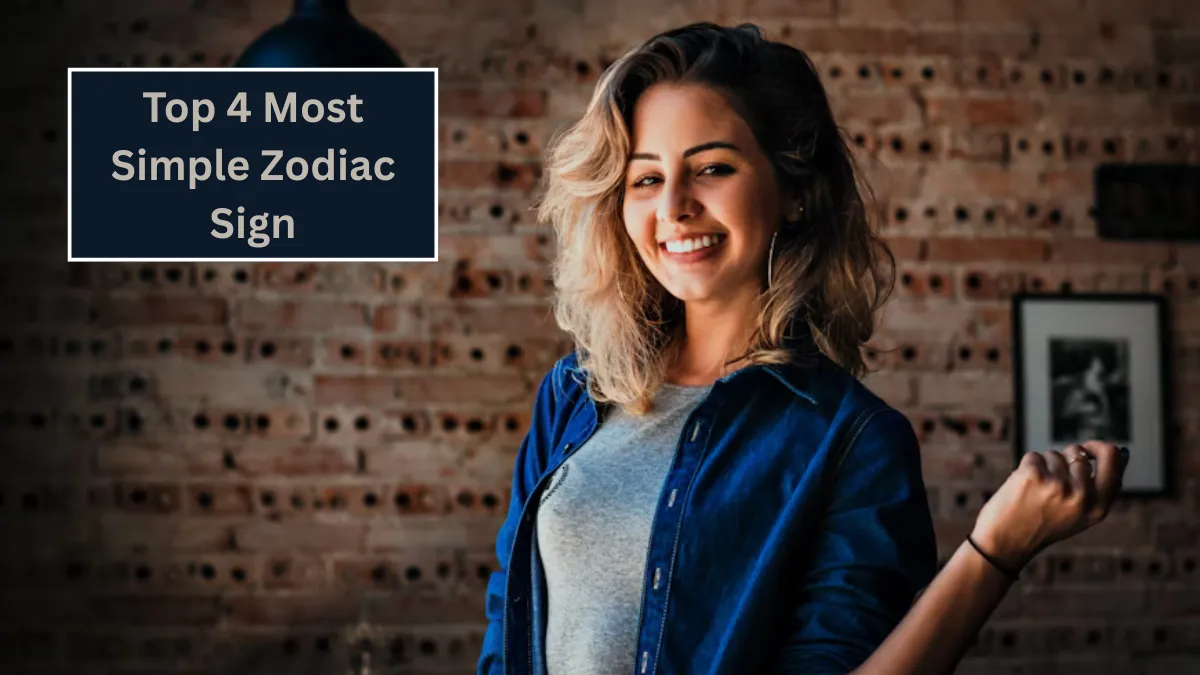 Top 4 Most Simple Zodiac Sign