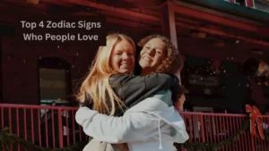 Top 4 Zodiac Signs Who People Love