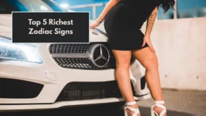 Top 5 Richest Zodiac Signs​