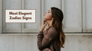 Most Elegant Zodiac Signs
