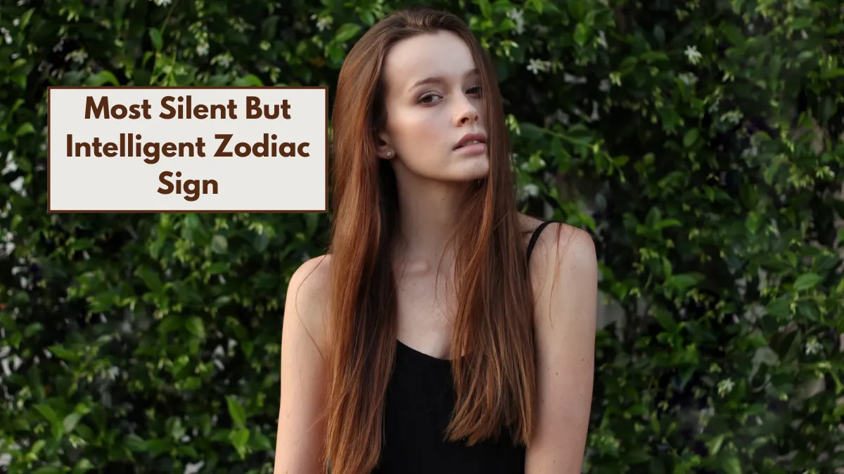 Most Silent But Intelligent Zodiac Sign