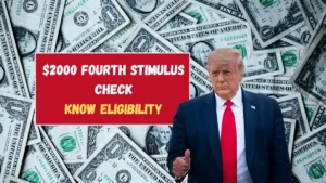 $2000 Fourth Stimulus Check Being Issued – Know Eligibility & Deposit Date